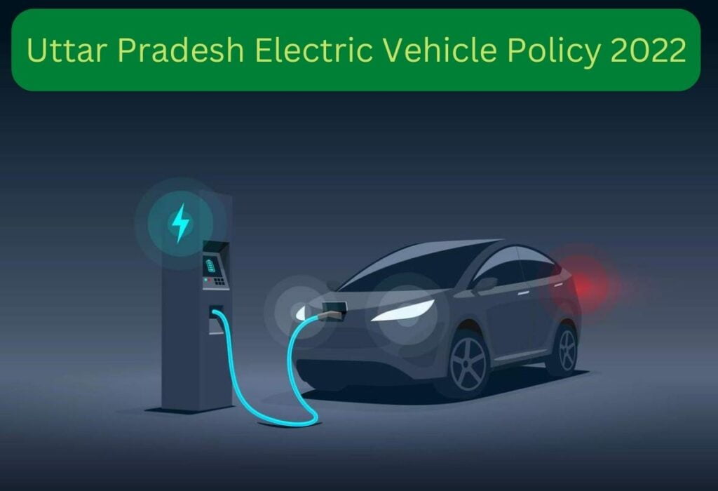 Uttar Pradesh Electric Vehicle Policy 2022 (उत्तर प्रदेश इलेक्ट्रिक